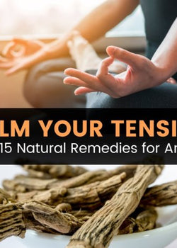 How to Relax & Find Calm: 15 Natural Remedies for Anxiety