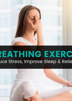 5 Breathing Exercises to Reduce Stress & Improve Sleep